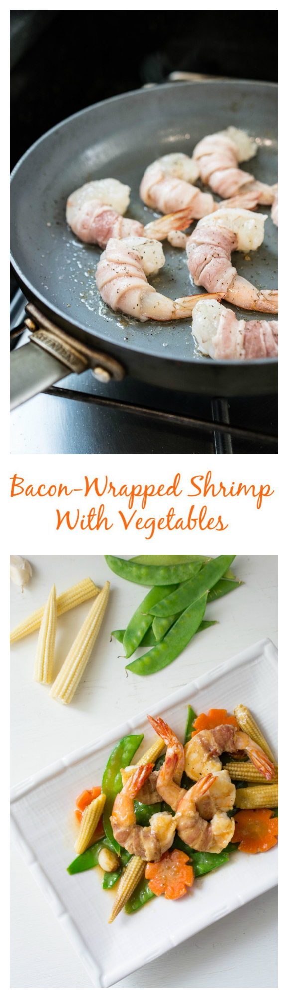 Bacon Wrapped Shrimp with Veggies