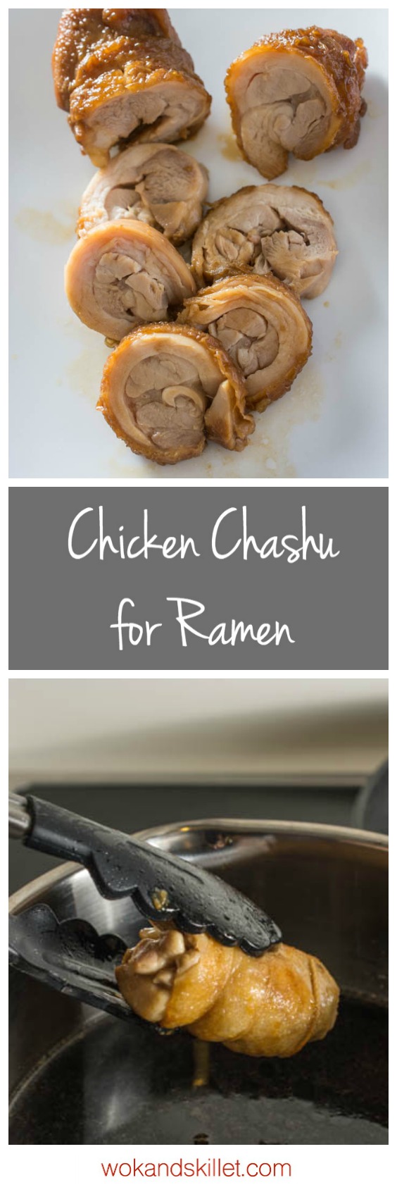 Chicken Chashu for Ramen - Wok & Skillet